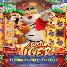 fortuna de victor carranza